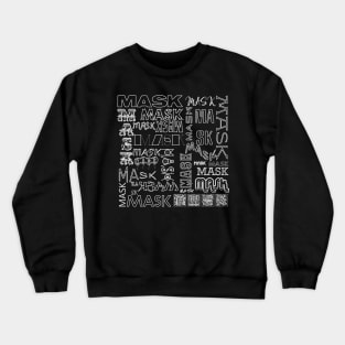 THE MASK TYPOGRAPHY DESIGN FOR 2020 IN WHITE TEXT Crewneck Sweatshirt